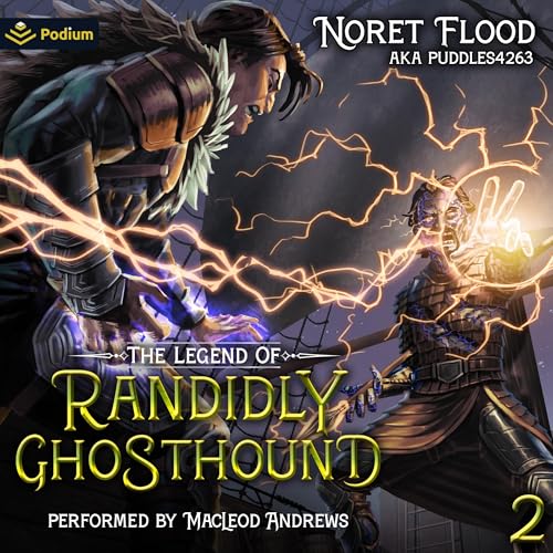 Listen to The Legend of Randidly Ghosthound 2: A LitRPG Adventure