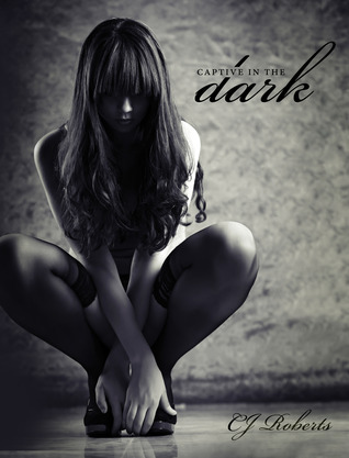 C.J. Roberts: Captive in the Dark