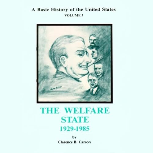 Clarence B. Carson: A Basic History of the United States, Volume 5