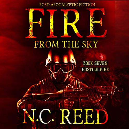 Fire from the Sky: Hostile Fire – Full Audiobook
