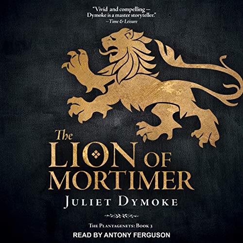 Free Audiobook: The Lion of Mortimer (The Plantagenets) by Juliet Dymoke