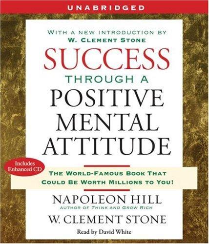 Success Through a Positive Mental Attitude — Narrated Edition