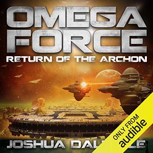 Return of the Archon (Omega Force) by Joshua Dalzelle (Audiobook)