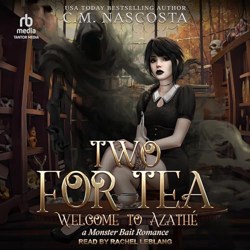 Two for Tea (Cambric Creek: Sweet & Steamy Monster Romance) Audiobook