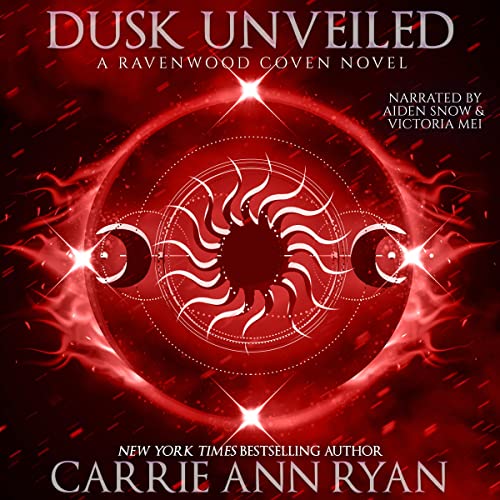 Dusk Unveiled (Ravenwood Coven) (Carrie Ann Ryan)