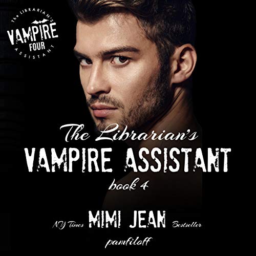 The Librarian’s Vampire Assistant: Book 4 — Narrated Edition