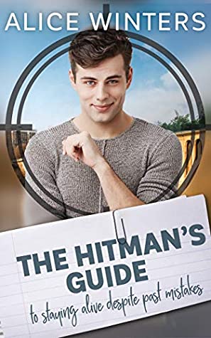 The Hitman’s Guide to Staying Alive Despite Past Mistakes