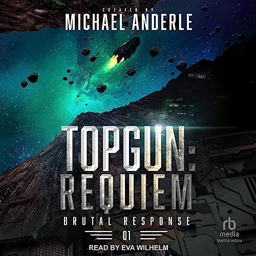 Michael Anderle: Topgun: Requiem (Brutal Response)