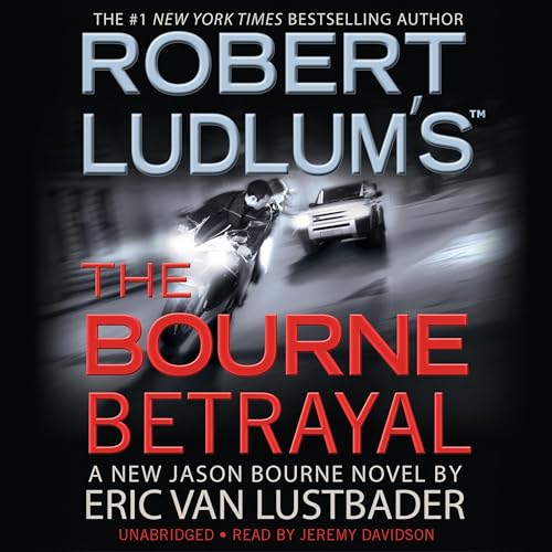 Robert Ludlum’s The Bourne Betrayal (Jason Bourne Series) – Full Audiobook