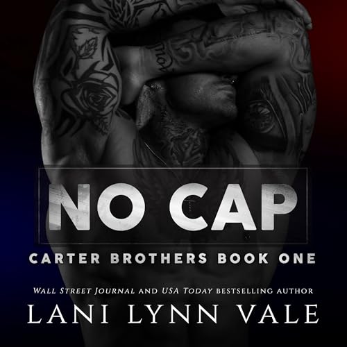 No Cap (Carter Brothers) by Lani Lynn Vale (Audiobook)