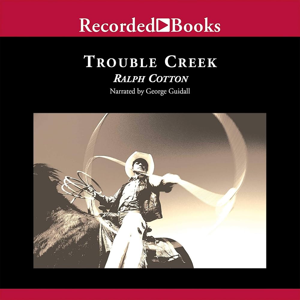 Free Audiobook: Trouble Creek by Ralph Cotton