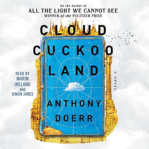 Cloud Cuckoo Land (Anthony Doerr)
