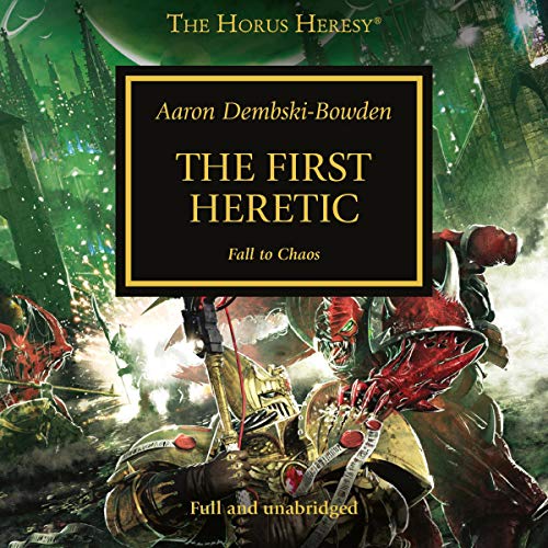 Listen to The First Heretic (The Horus Heresy)