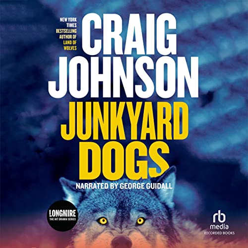 Junkyard Dogs (Walt Longmire) by Craig Johnson (Audiobook)