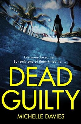 Michelle Davies: Dead Guilty (DC Maggie Neville #4