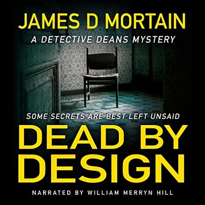 Stream Dead by Design – Detective Deans Mysteries, Book 2 by James D Mortain