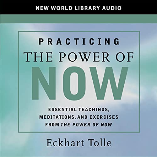 Stream Practicing the Power of Now by Eckhart Tolle