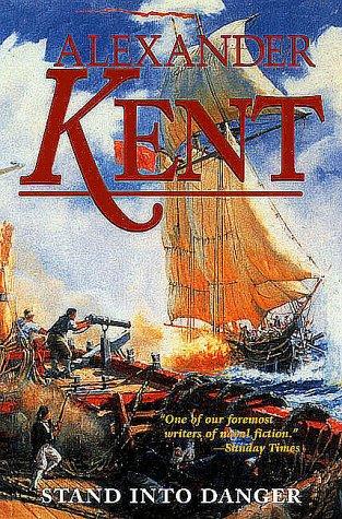 Stand into Danger (Richard Bolitho) by Alexander Kent (Audiobook)