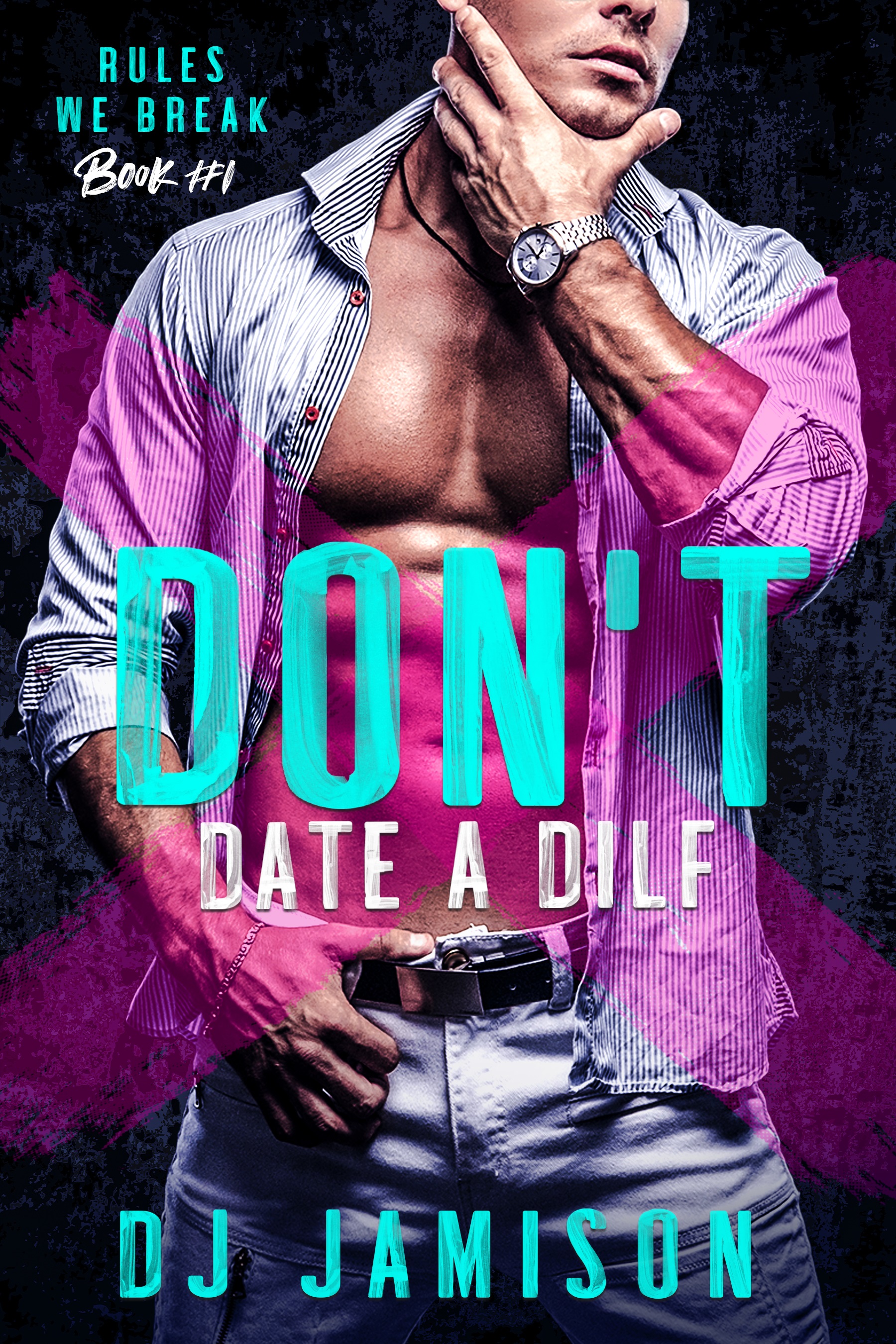 D.J. Jamison: Don’t Date a DILF