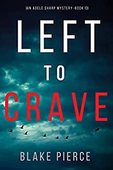 Left to Crave by Blake Pierce (Audiobook)