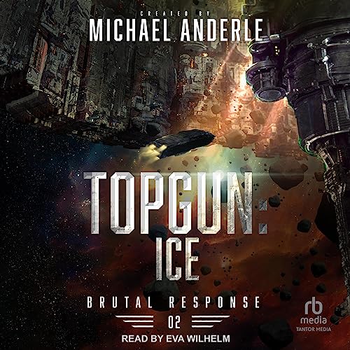 Topgun: Ice (Brutal Response) — Narrated Edition