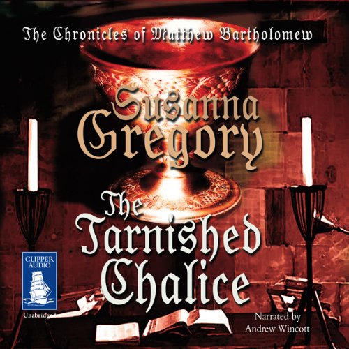 Stream The Tarnished Chalice (Matthew Bartholomew) by Susanna Gregory