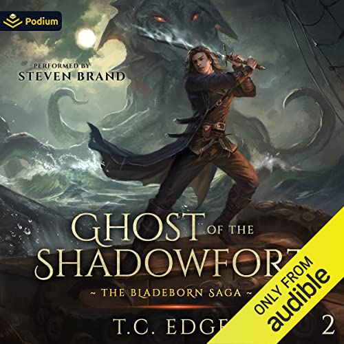 Ghost of the Shadowfort (The Bladeborn Saga) by T.C. Edge (Audiobook)