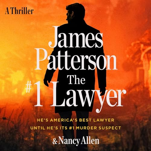 James Patterson, Nancy Allen: The #1 Lawyer