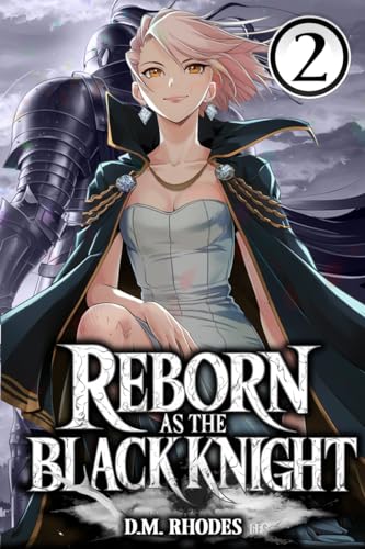 Reborn as the Black Knight: Volume 2: An Isekai LitRPG by D.M. Rhodes (Audiobook)
