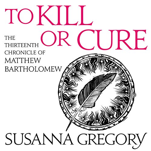 To Kill or Cure (Matthew Bartholomew) Audiobook