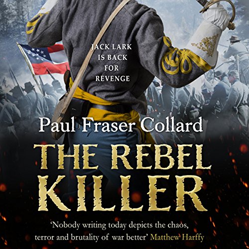 Paul Fraser Collard: The Rebel Killer (Jack Lark)