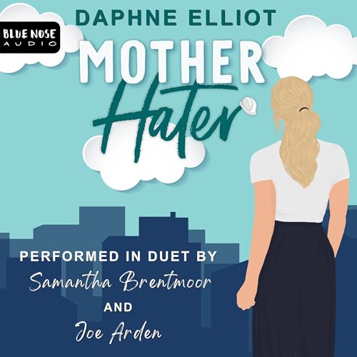 Mother Hater (The Momcoms) Audiobook