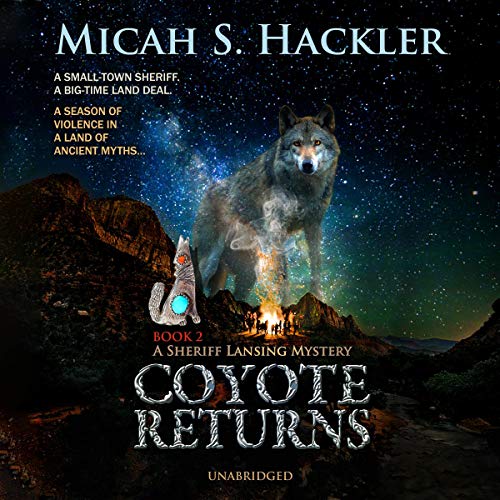 Micah S. Hackler: Coyote Returns (A Sheriff Lansing Mystery)