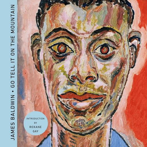 Go Tell It on the Mountain by James Baldwin, Roxane Gay – introduction (Audiobook)