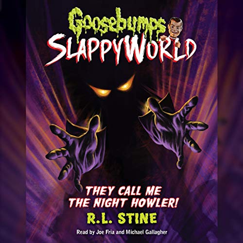 Stream They Call Me the Night Howler! (Goosebumps SlappyWorld) by R. L. Stine