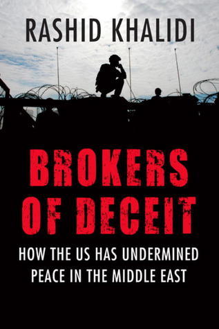 Free Audiobook: Brokers of Deceit: How the U.S. Has Undermined Peace in the Middle East by Rashid Khalidi