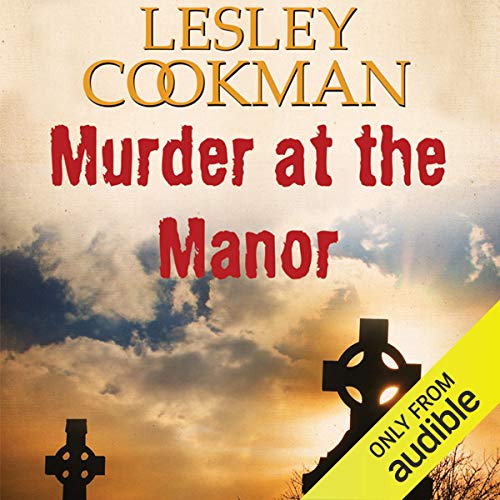 Listen to Murder at the Manor (A Libby Sarjeant Murder Mystery Series)