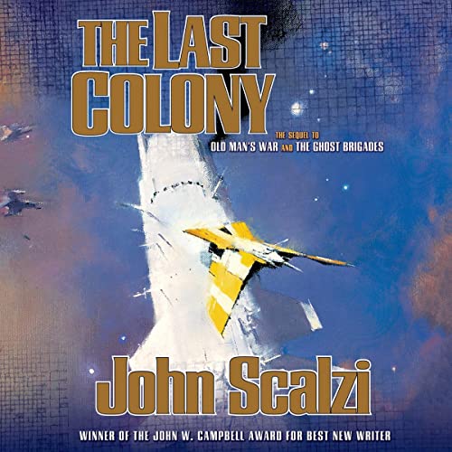 John Scalzi: The Last Colony (Old Man’s War)