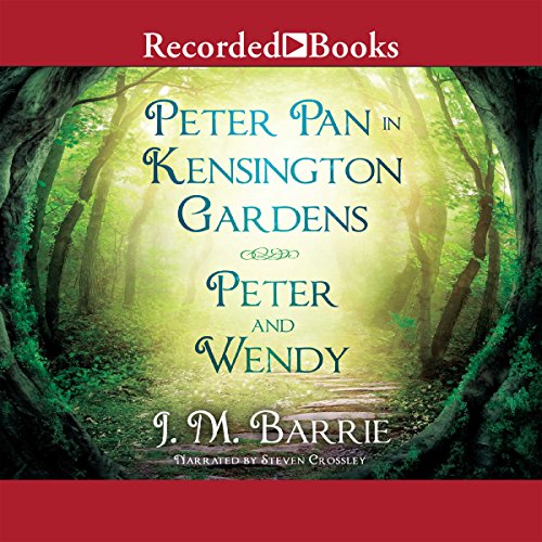 Peter Pan in Kensington Gardens & Peter and Wendy (J. M. Barrie)