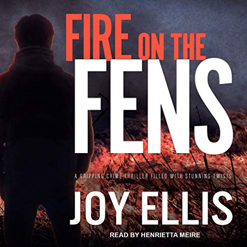 Fire on the Fens (DI Nikki Galena) – Full Audiobook