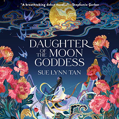 Daughter of the Moon Goddess (Sue Lynn Tan)
