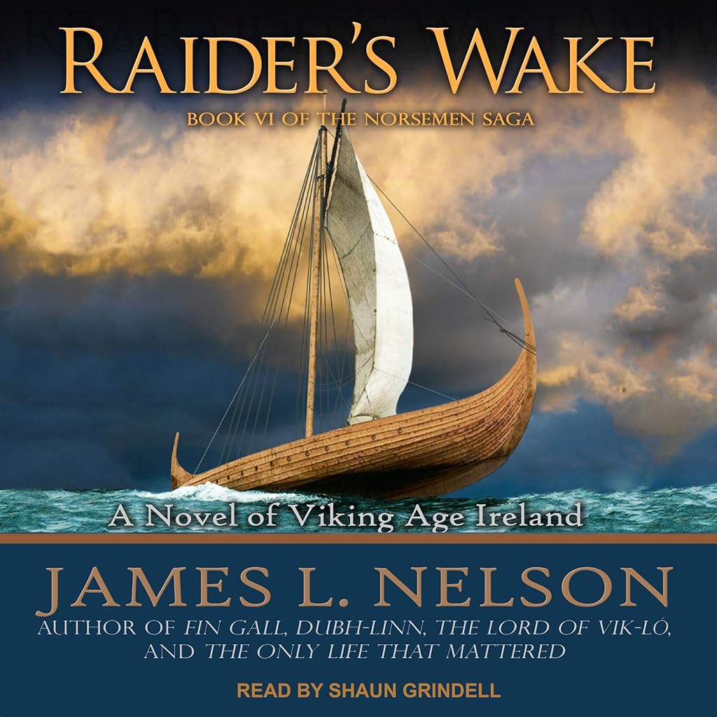Raider’s Wake A Novel of Viking Age Ireland (The Norsemen Saga) – Full Audiobook