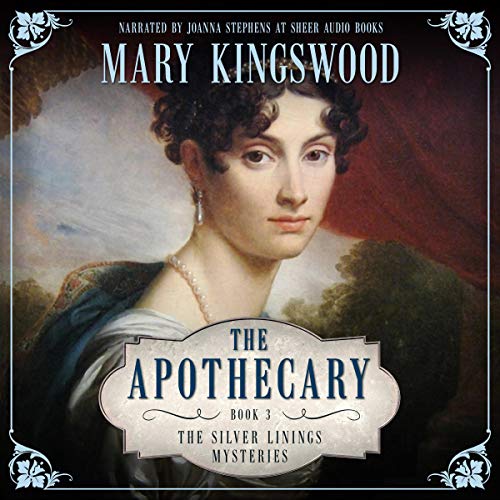 Stream The Apothecary (Silver Linings Mysteries) by Mary Kingswood