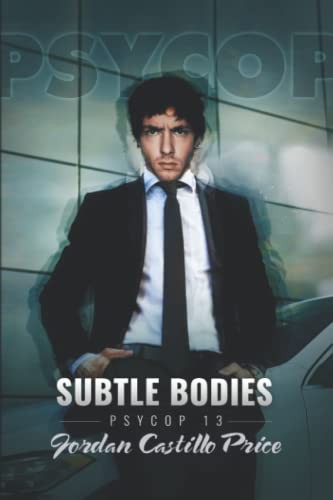 Subtle Bodies (PsyCop) (Jordan Castillo Price)