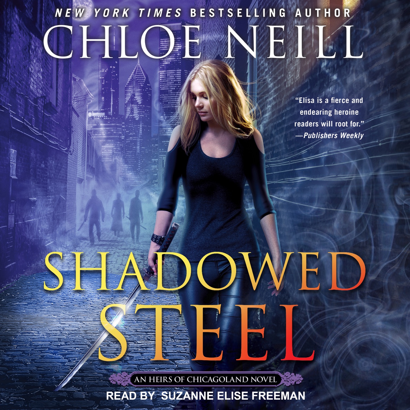 Chloe Neill: Shadowed Steel