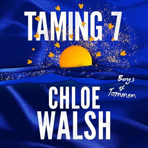 Taming 7 (Unabridged) by Chloe Walsh (Audiobook)