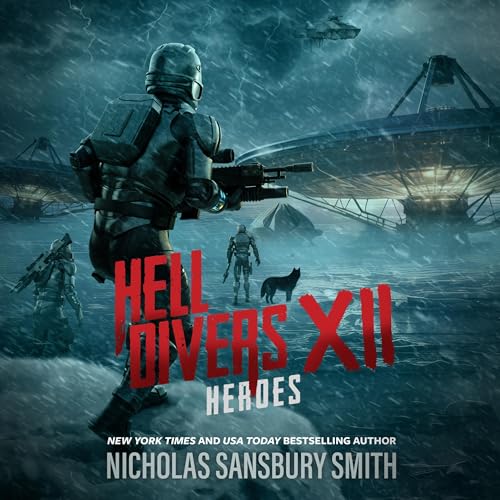 Stream Hell Divers XII: Heroes by Nicholas Sansbury Smith