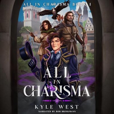 All in Charisma by Kyle West (Audiobook)