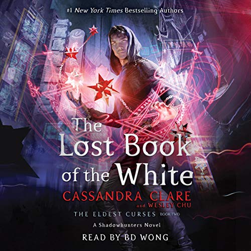 The Lost Book of the White (The Eldest Curses Series) by Cassandra Clare, Wesley Chu (Audiobook)