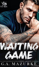 Free Audiobook: Waiting Game New York Stars by G.A. Mazurke, Serena Akeroyd